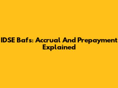 IDSE Bafs: Accrual And Prepayment Explained