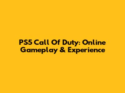 PS5 Call Of Duty: Online Gameplay & Experience